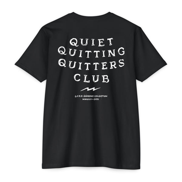 The Quiet Quitting Quitters Club Tee