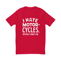 I Hate Motorcycles Tee