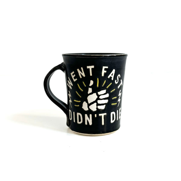 Went Fast Didn't Die Mug