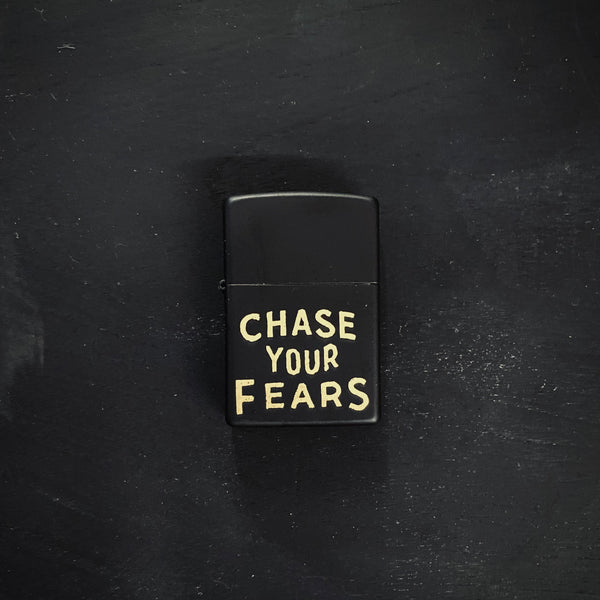 Chase Your Fears Zippo Matte Black